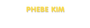 Der Vorname Phebe Kim